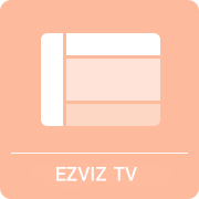 EZVIZ TV - Phần mềm EZVIZ trên TV, phần mềm xem camera trên TV